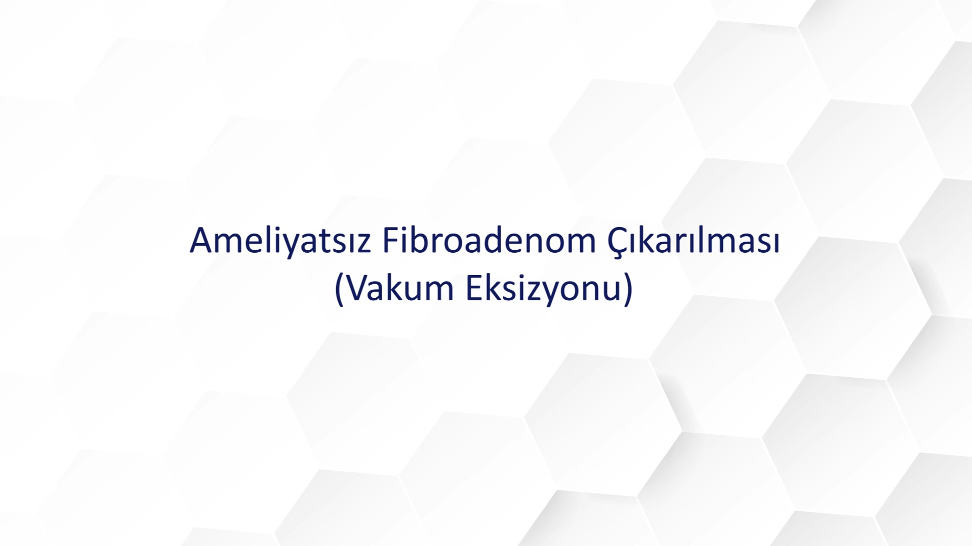 Ameliyatsız Fibroadenom Çıkarılması (Vakum Eksizyonu)