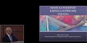 Meme Kanserinde Kişiselleştirilmiş Tarama - Prof.Dr Levent ÇELİK